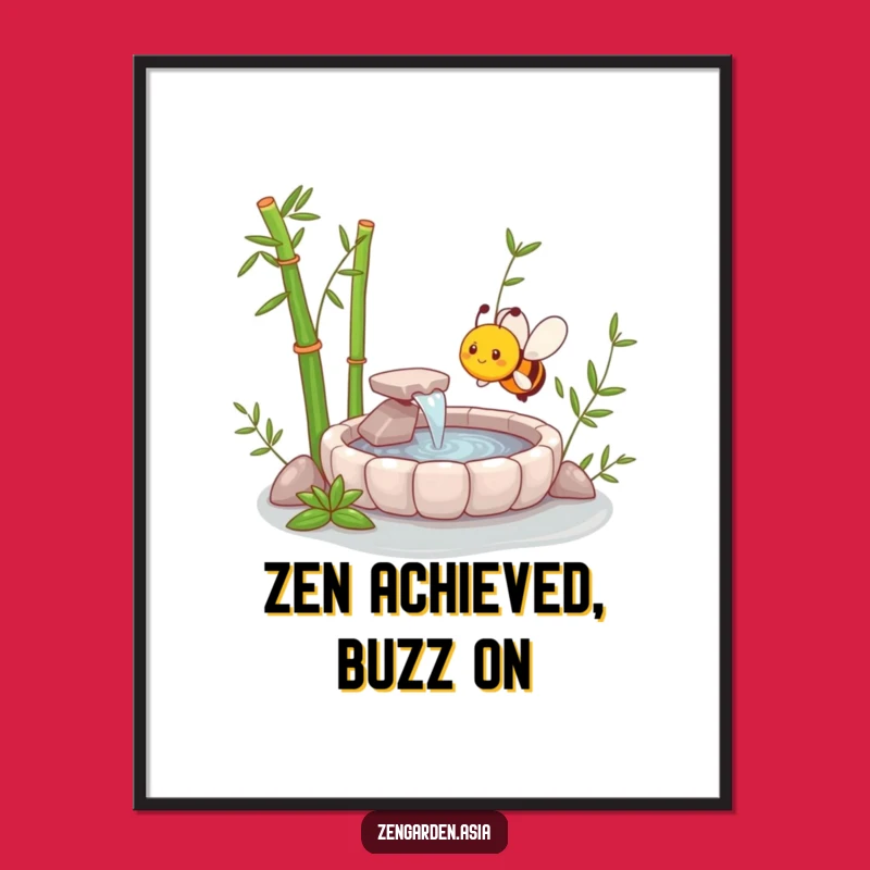 Funny Zen Bee Poster: Bamboo Fountain Art, Hilarious Peaceful Wall Decor Gift