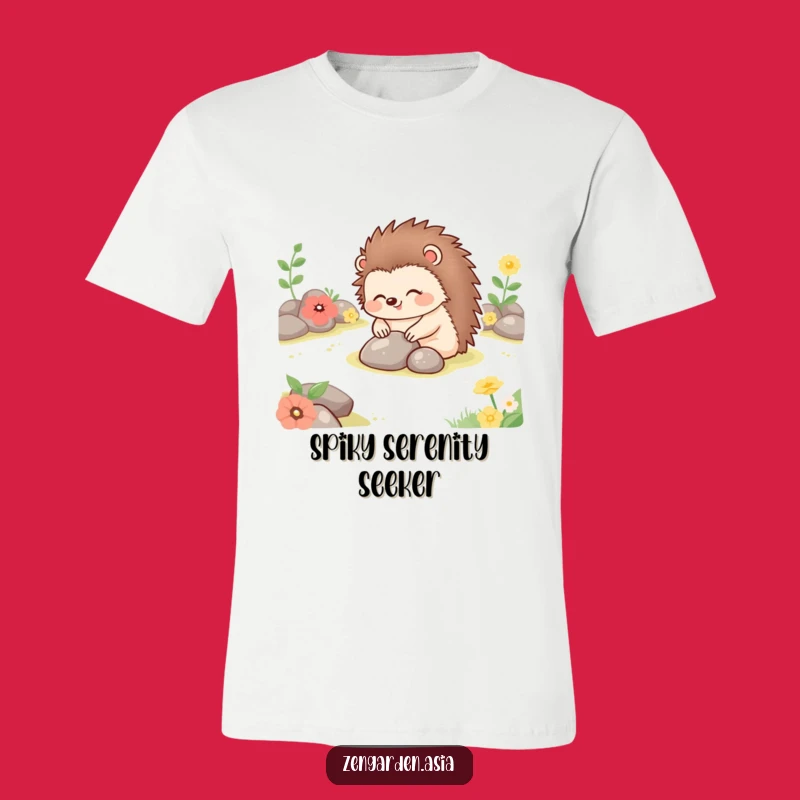 Funny Hedgehog Gardener T-Shirt: Tranquil Setting Humor, Awesome Gift Idea